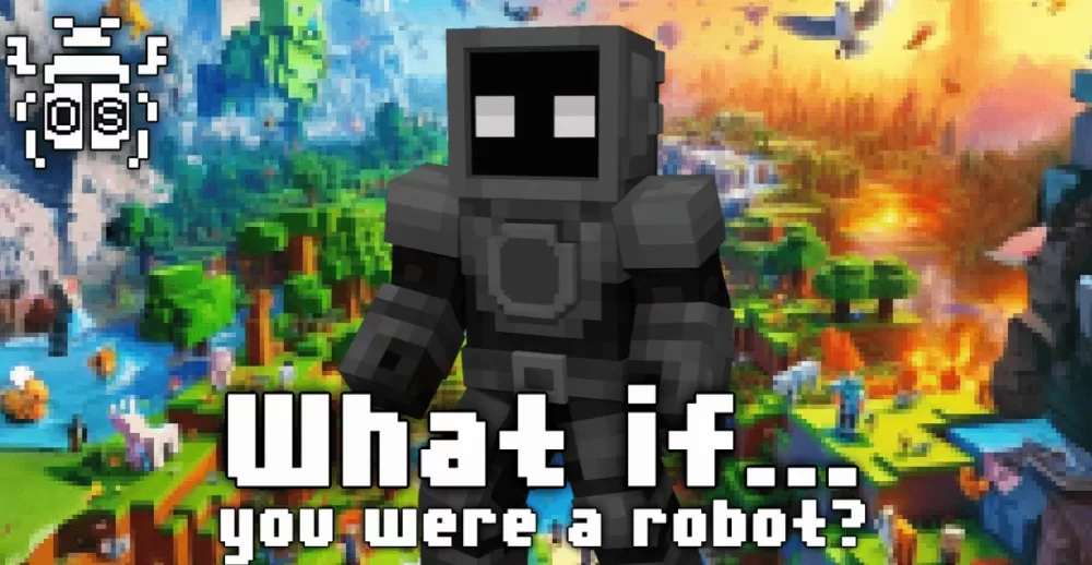 'What if... you were a robot?' Mod