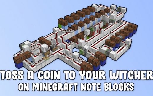"Toss a Coin to Your Witcher" on Note Blocks schematic - building